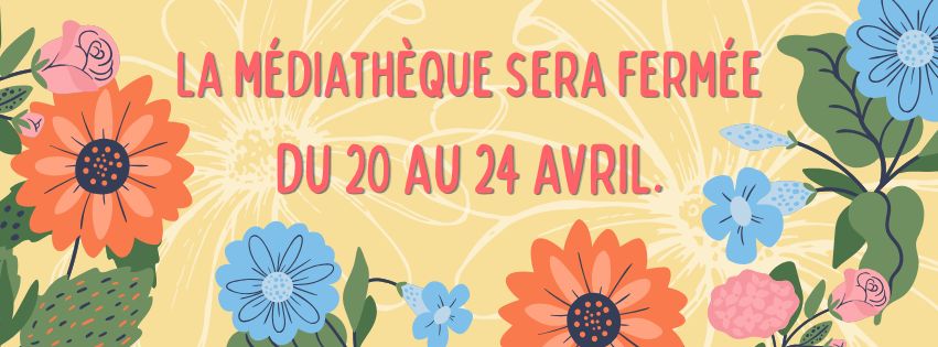 Fermeture de la médiathèque